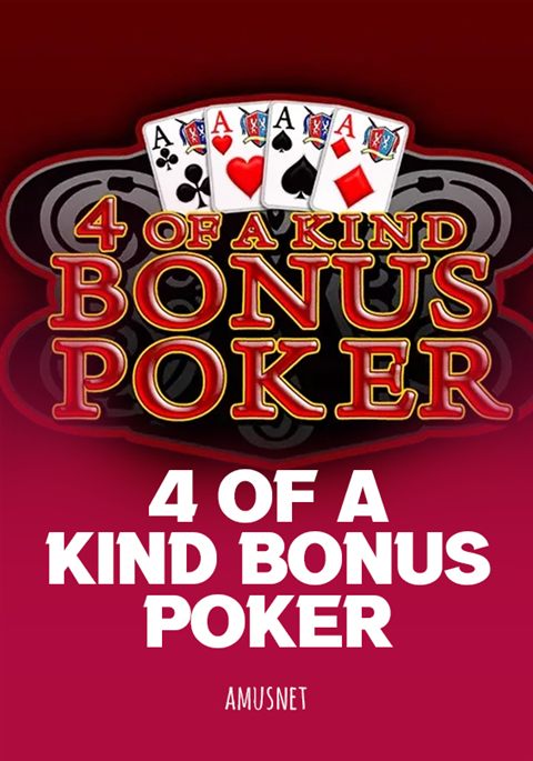 4 of a Kind Bonus Poker