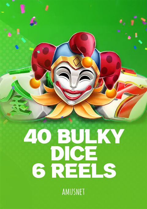 40 Bulky Dice 6 Reels