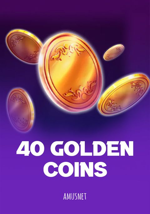 40 Golden Coins