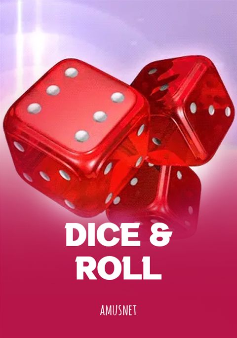 Dice & Roll