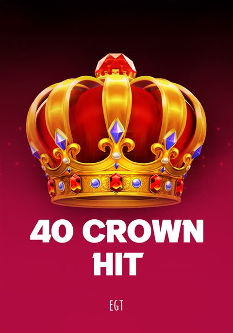 40 Crown Hit