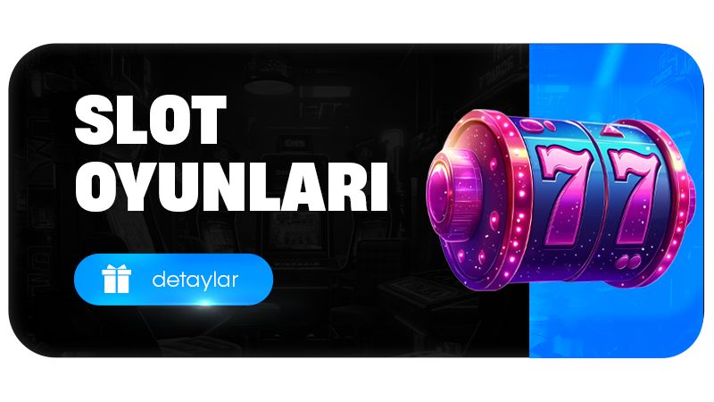 Slot Oyunları